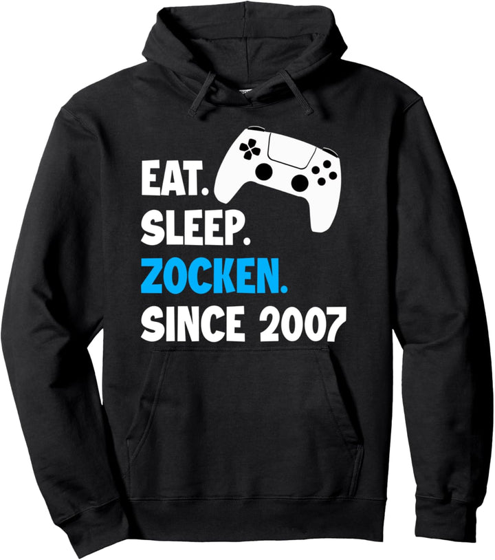Gamer Tshirt Zocker Spruch Game Eat Sleep Zocken Since 2007 Pullover Hoodie