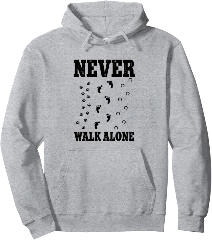 Never Walk Alone Hund Pferde Pullover Hoodie