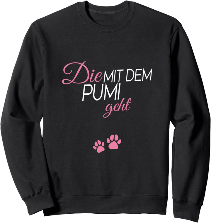 Die mit dem Pumi geht Sweatshirt