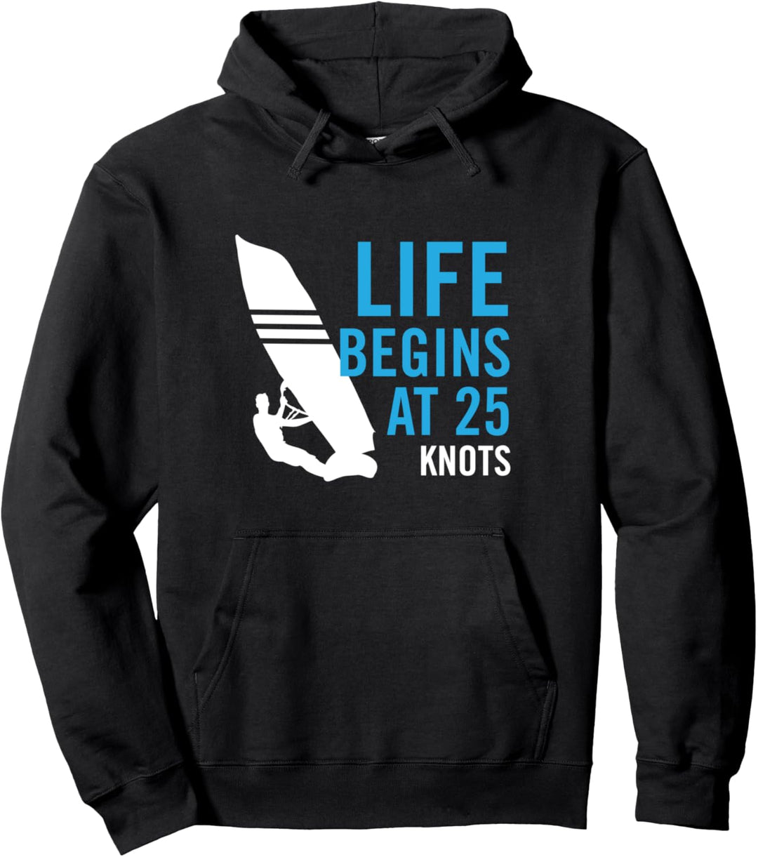 Windsurf Funny Life beginnt bei 25 Knoten Pullover Hoodie