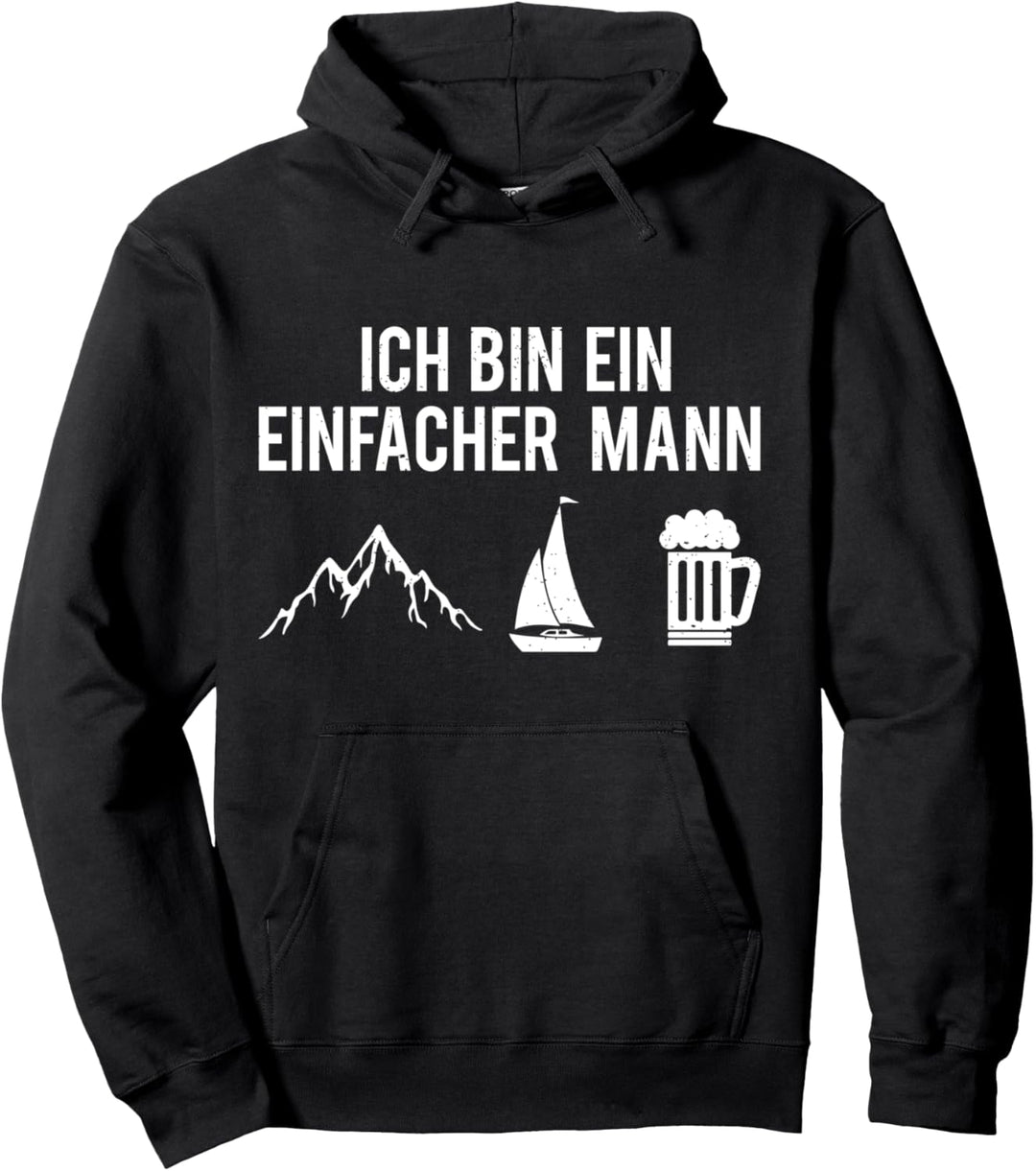 Ich Bin Ein Einfacher Mann Berge Segelboot Bier Segel Segler Pullover Hoodie