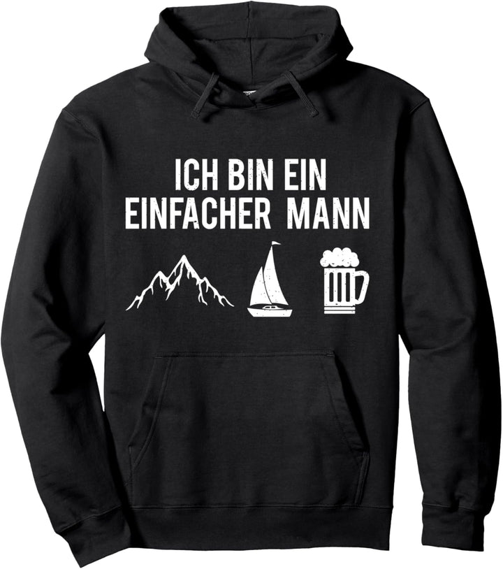 Ich Bin Ein Einfacher Mann Berge Segelboot Bier Segel Segler Pullover Hoodie