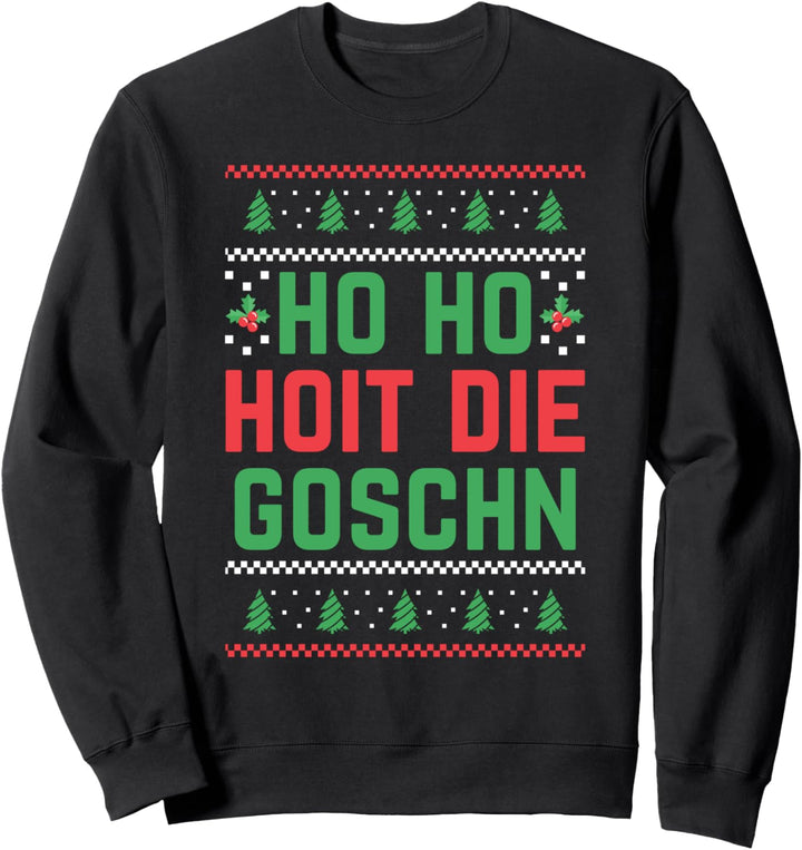 Weihnachten Party Weihnachtsmann Ho Ho Hoit Die Goschn Sweatshirt