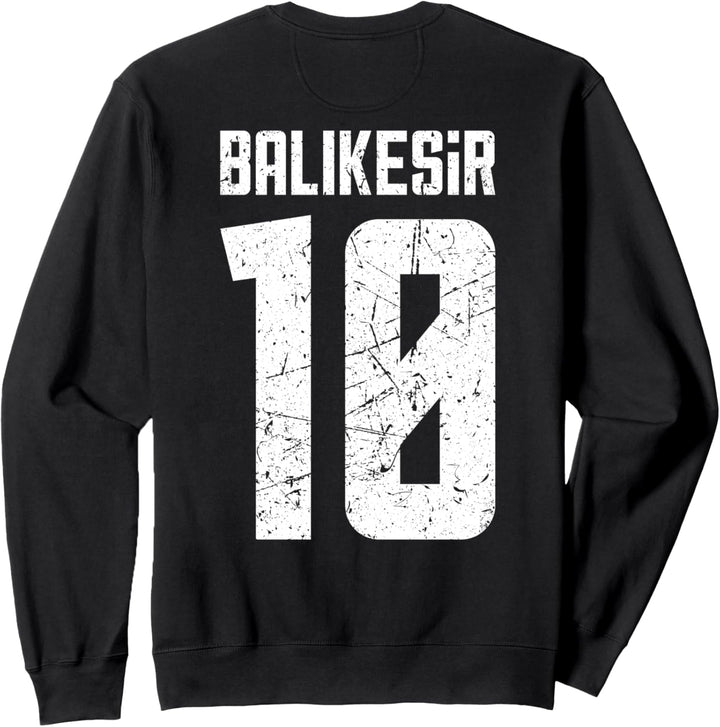 10 Balikesir Türkei Türkiye Karesi Altieylül Bandirma Gönen Sweatshirt
