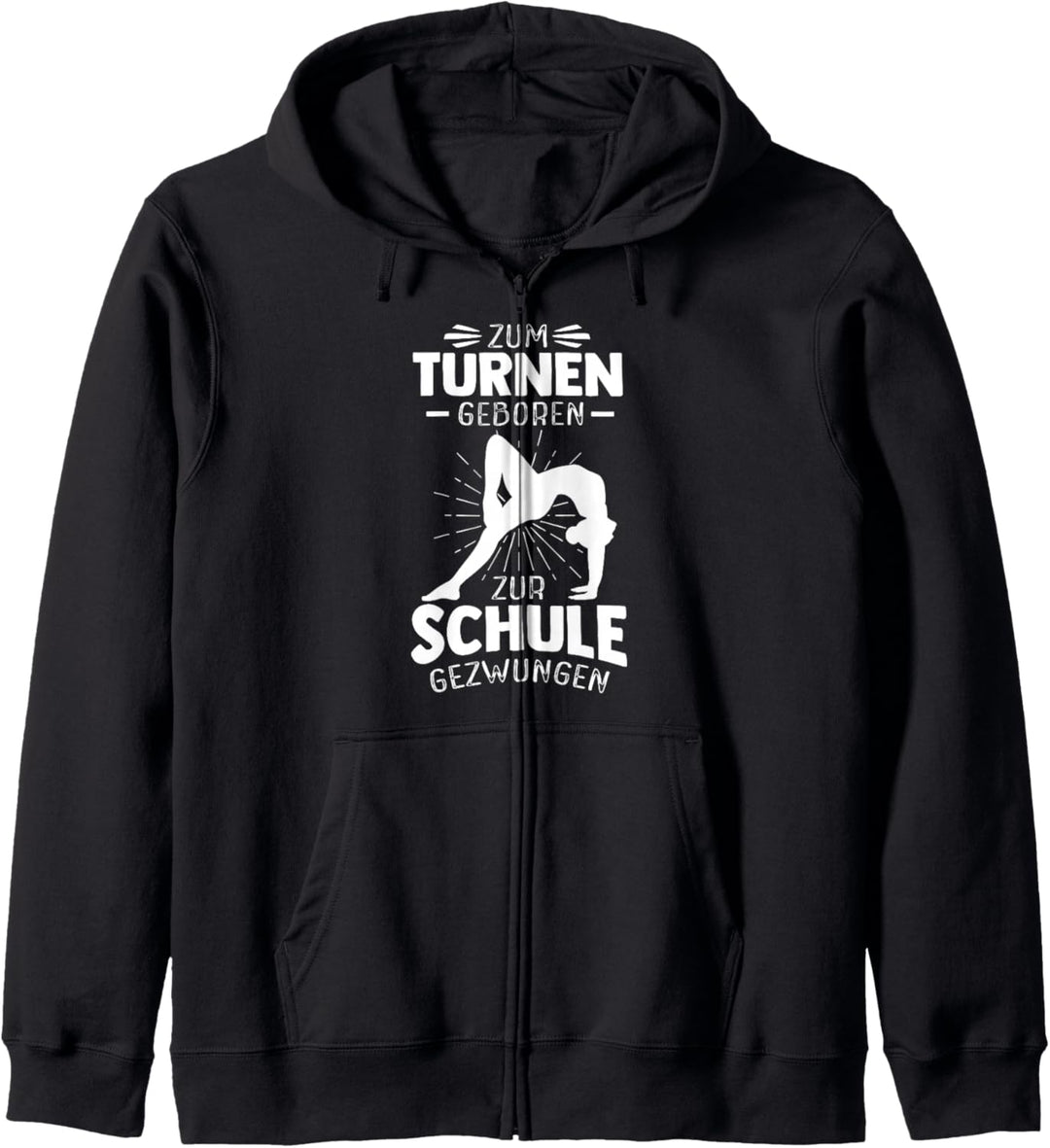 Zum Turnen Geboren Zur Schule Gezwungen Turnen Turner Kapuzenjacke