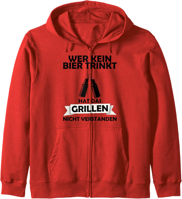 Wer kein Bier trinkt hat das Grillen nicht verstanden Kapuzenjacke