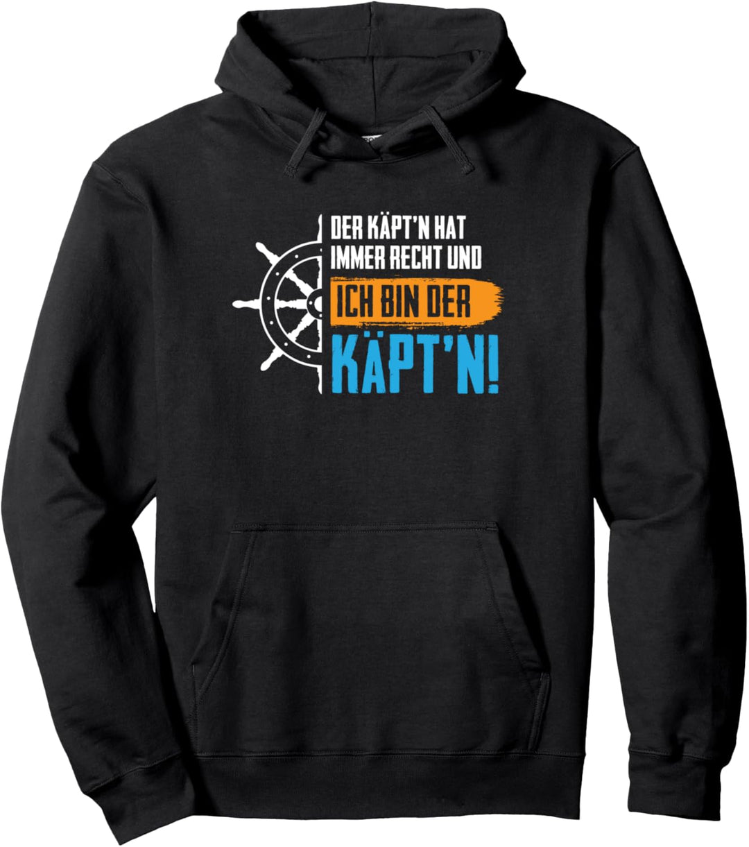 Der Käpt'n hat immer Recht ich bin der Kapitän Segel & Boot Pullover Hoodie