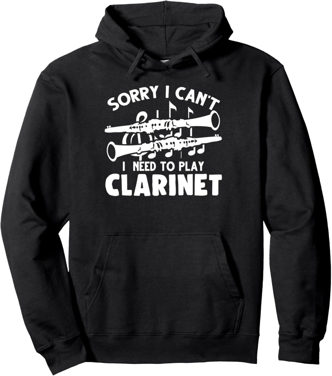Entschuldigung, ich kann nicht, dass ich Klarinettenmusiker Pullover Hoodie