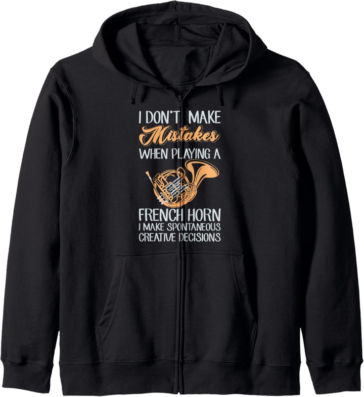 Lustiger Musiker I Dont Make Mistakes When Playing French Horn Kapuzenjacke