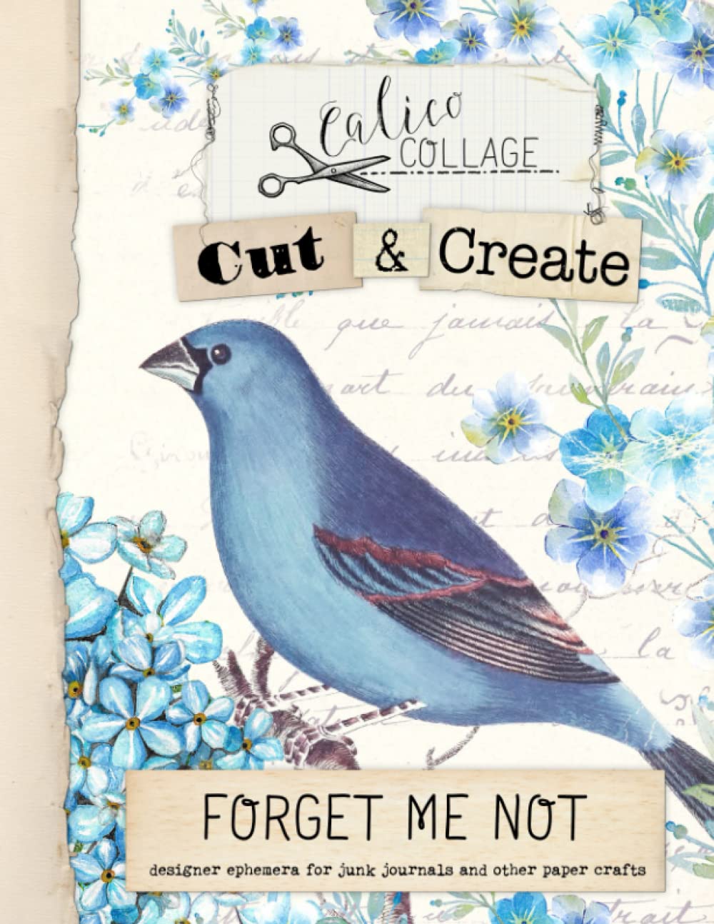 Cut & Create Forget Me Not Ephemera Book: Designer Ephemera for Junk Journals, Art Journals & Other