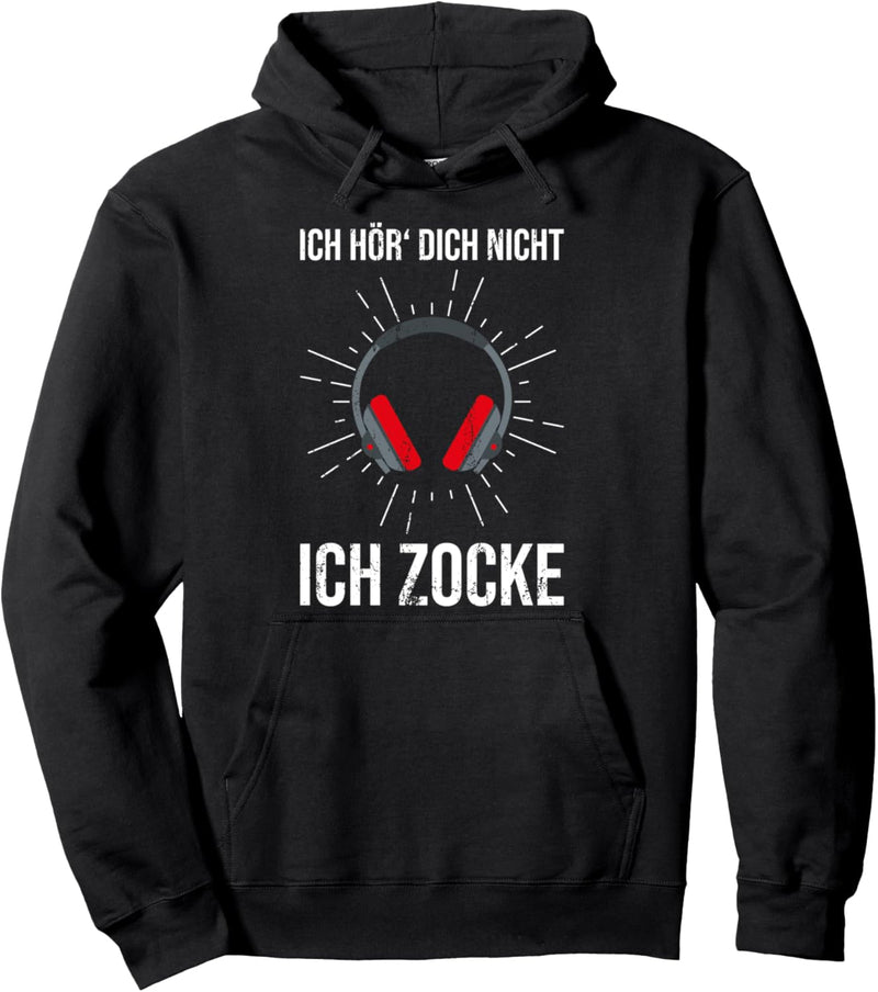 Ich hör dich nicht ich zocke Gamer Kopfhörer Lustiges Gaming Pullover Hoodie