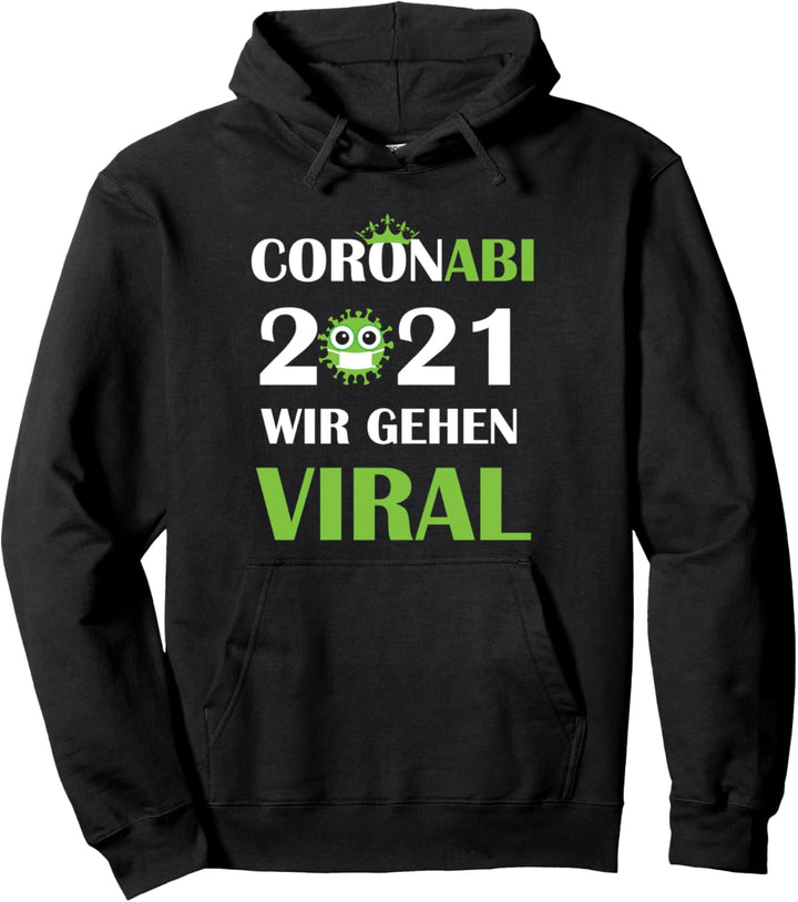 CORONABI 2021 WIR GEHEN VIRAL Lustiges Abi Abitur Pullover Hoodie
