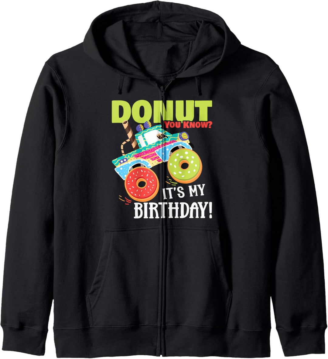 Cute Donut You Know Its My Birthday Truck Party Kapuzenjacke