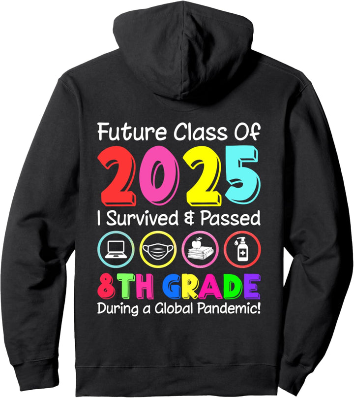I Survived and Passed Future Class Of 2025 8Th Grade Student Pullover Hoodie