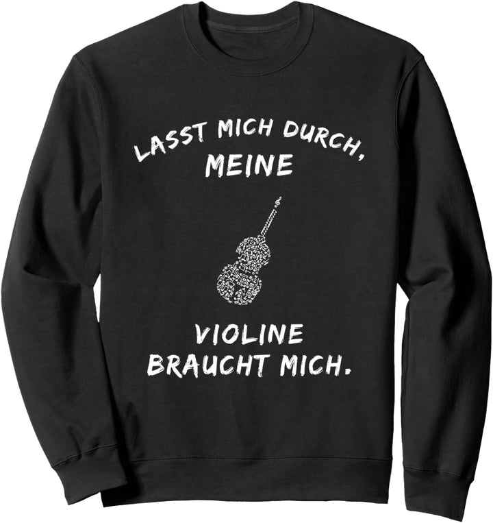Geige Lernen Spruch Lustig Violine Fidel Bratsche Instrument Sweatshirt