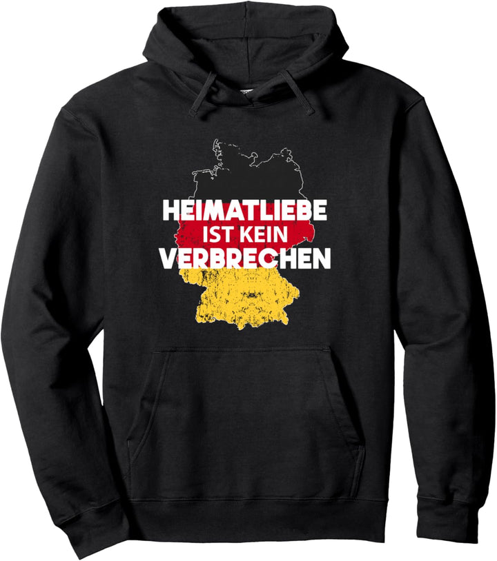 Heimatliebe ist kein Verbrechen Deutsche Patrioten Pullover Hoodie