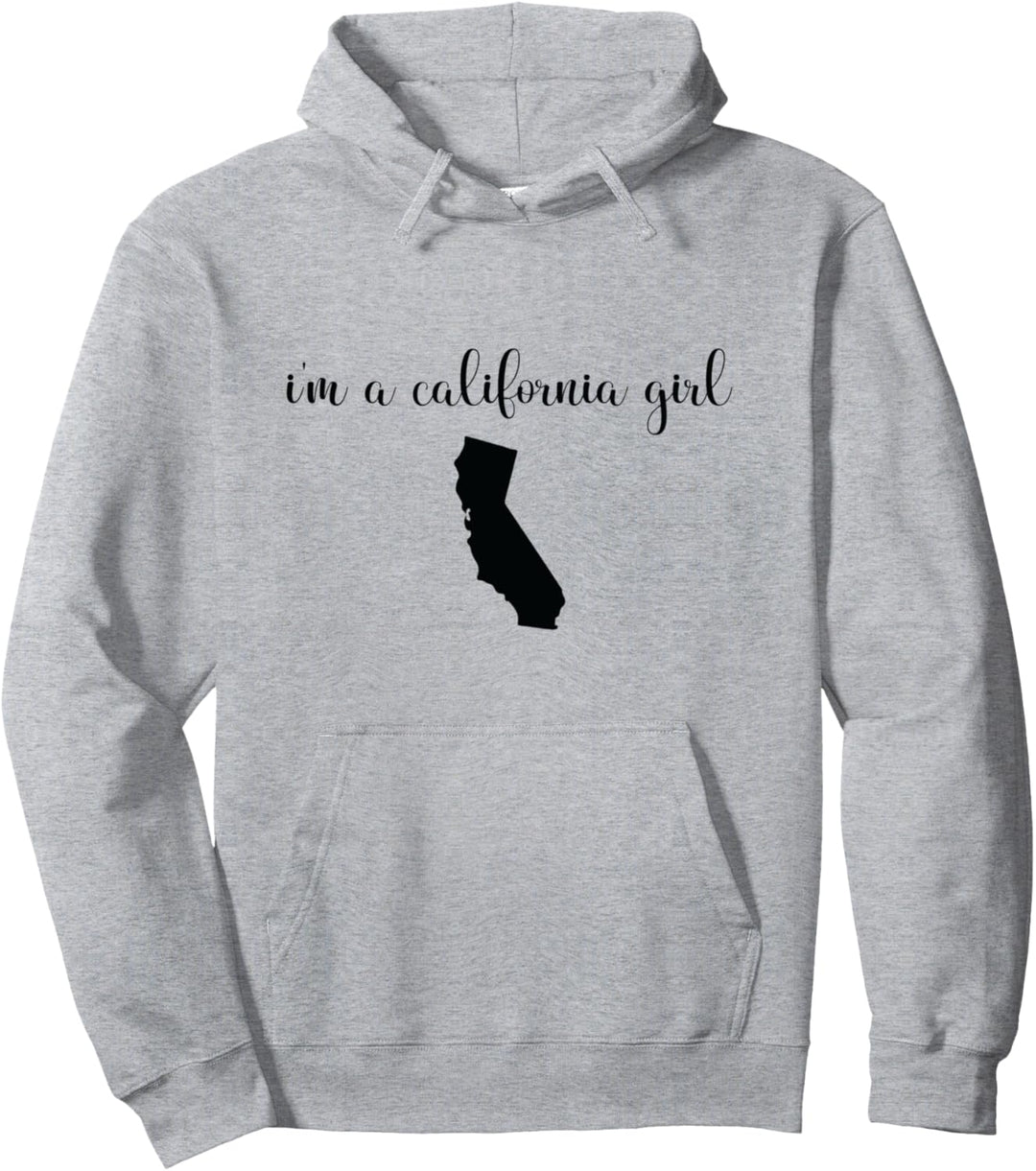 I'm A California Girl - Staatskarte Kalifornien Pullover Hoodie