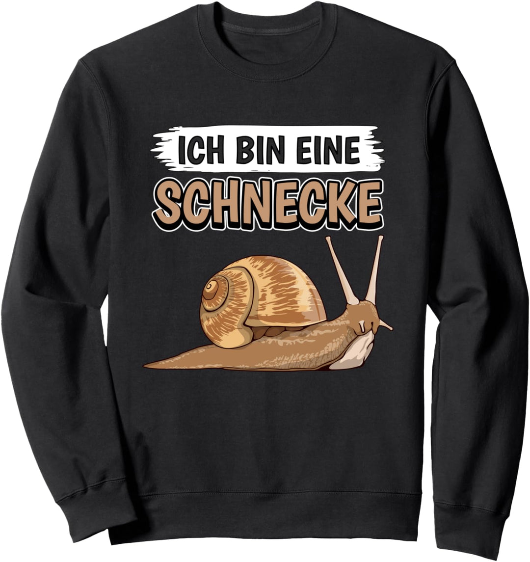Schnecken Sachen Ich bin eine Schnecke Sweatshirt
