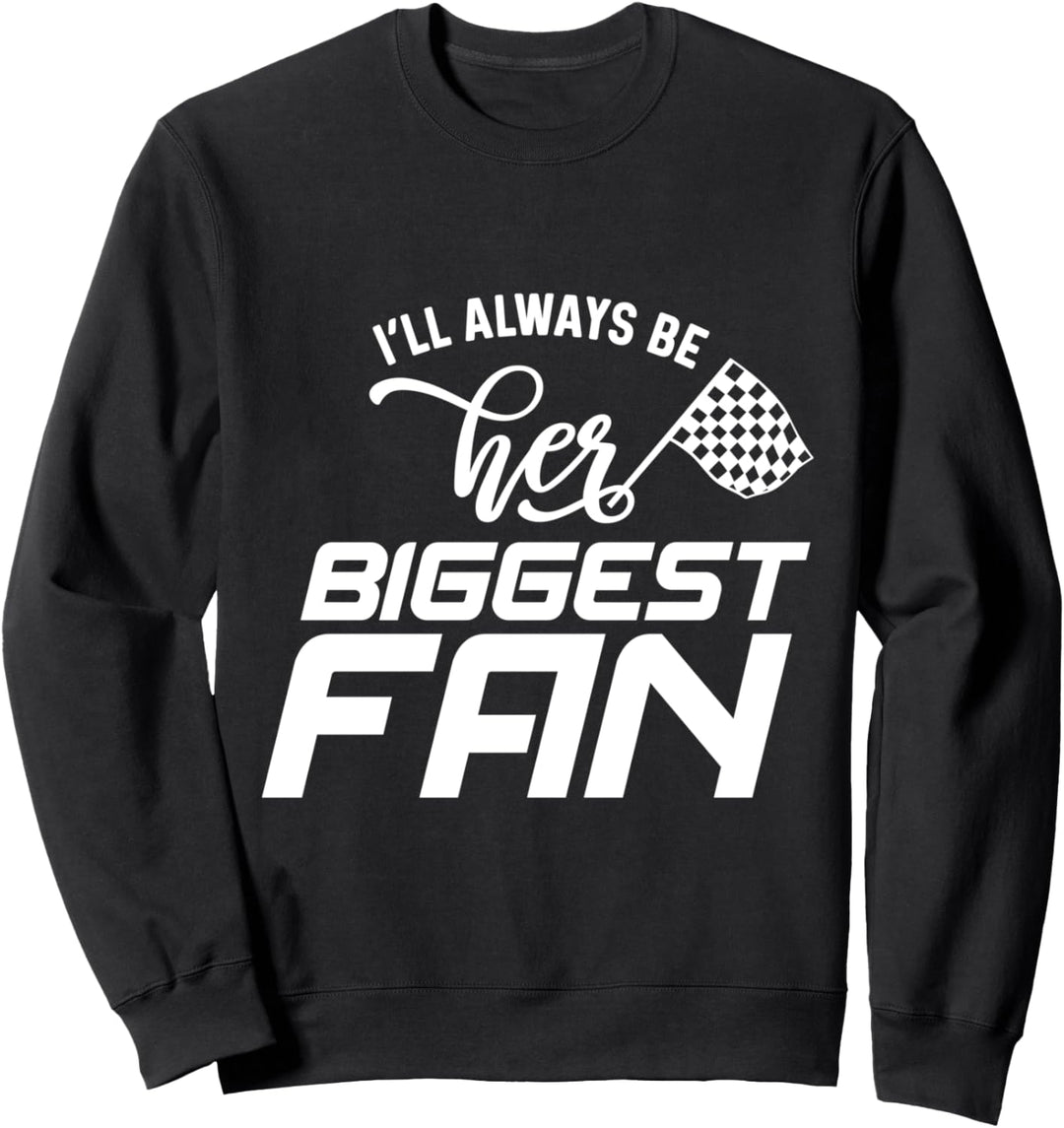 Ich werde immer ihr grösster Fan sein Sweatshirt