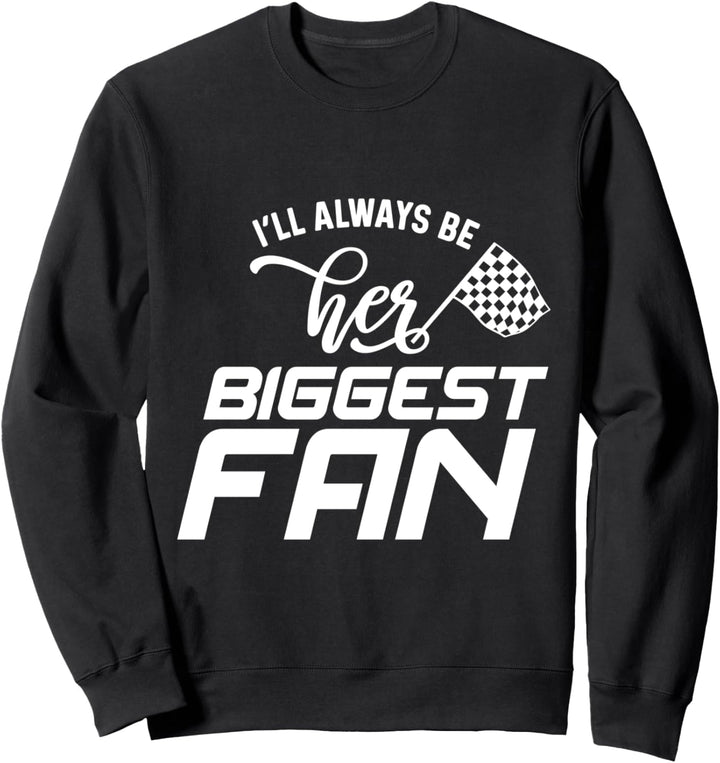 Ich werde immer ihr grösster Fan sein Sweatshirt