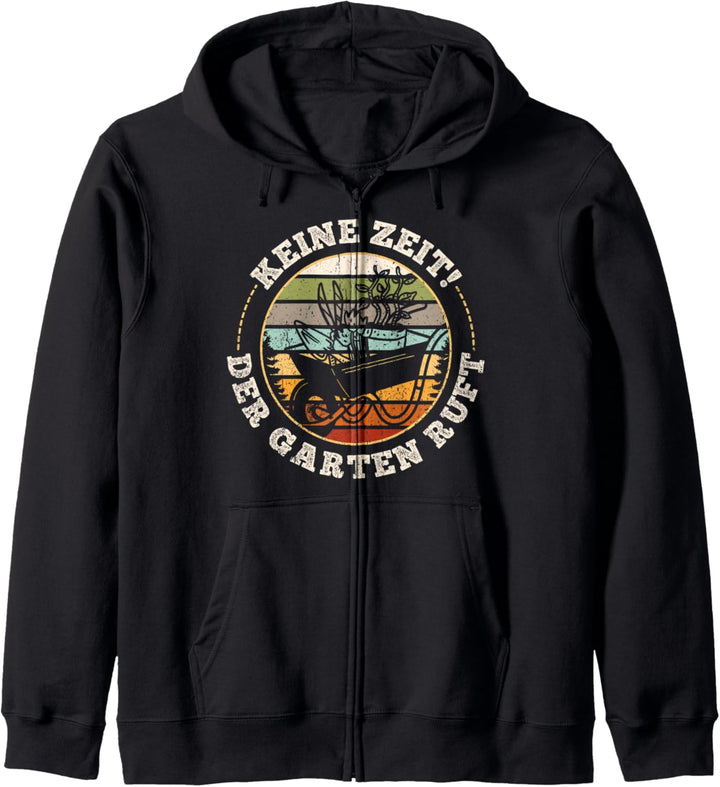 Keine Zeit der Garten ruft Gärtner Geschenk Kapuzenjacke