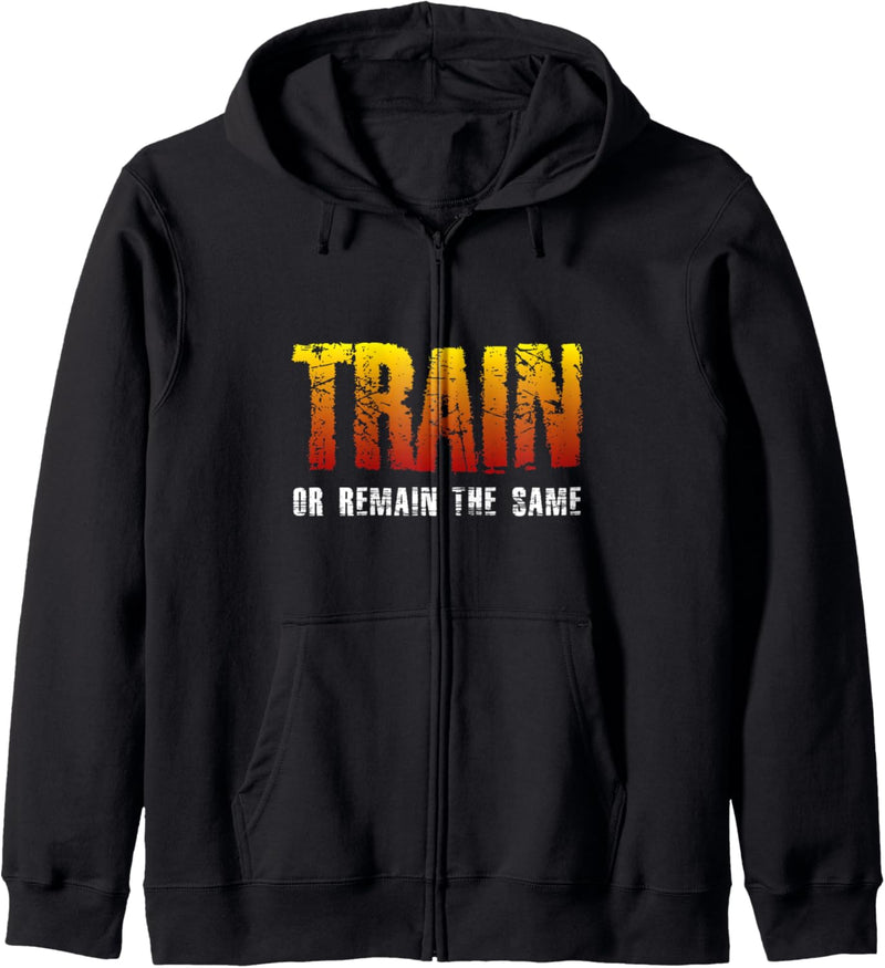 Fitness Gym Lover Tee für Männer Train or Remain Same Kapuzenjacke