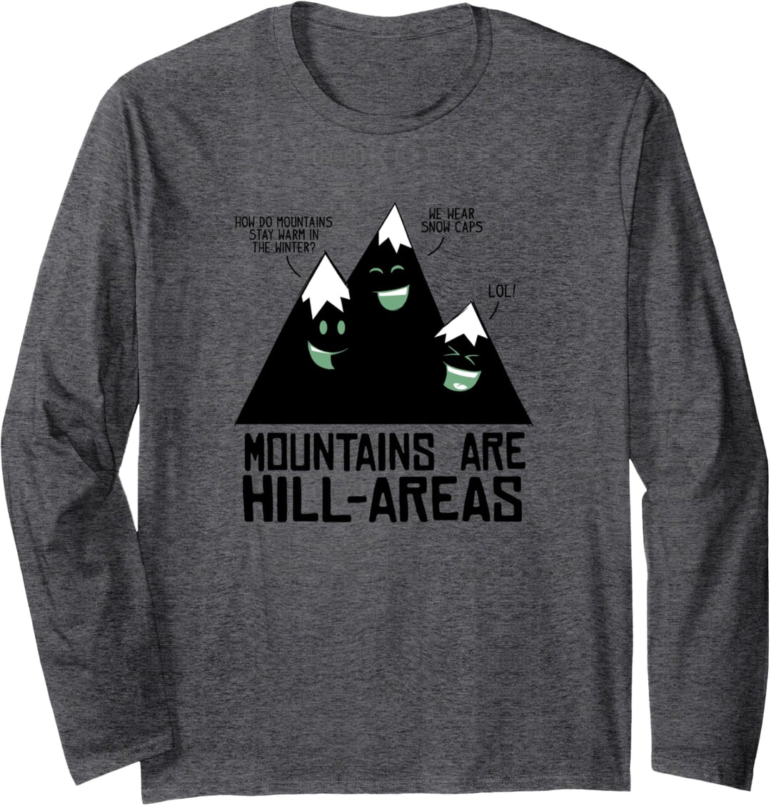 Berge sind Hügelgebiete Langarmshirt