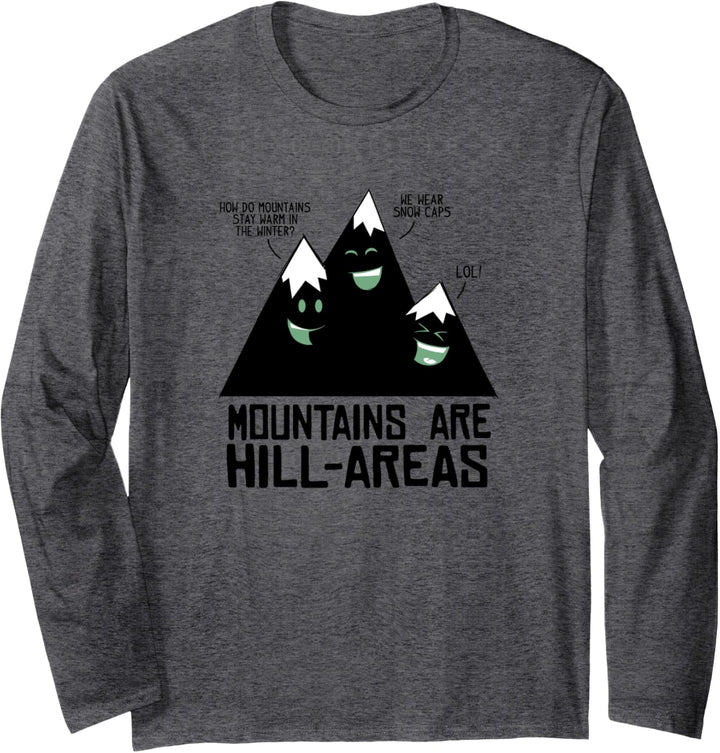 Berge sind Hügelgebiete Langarmshirt