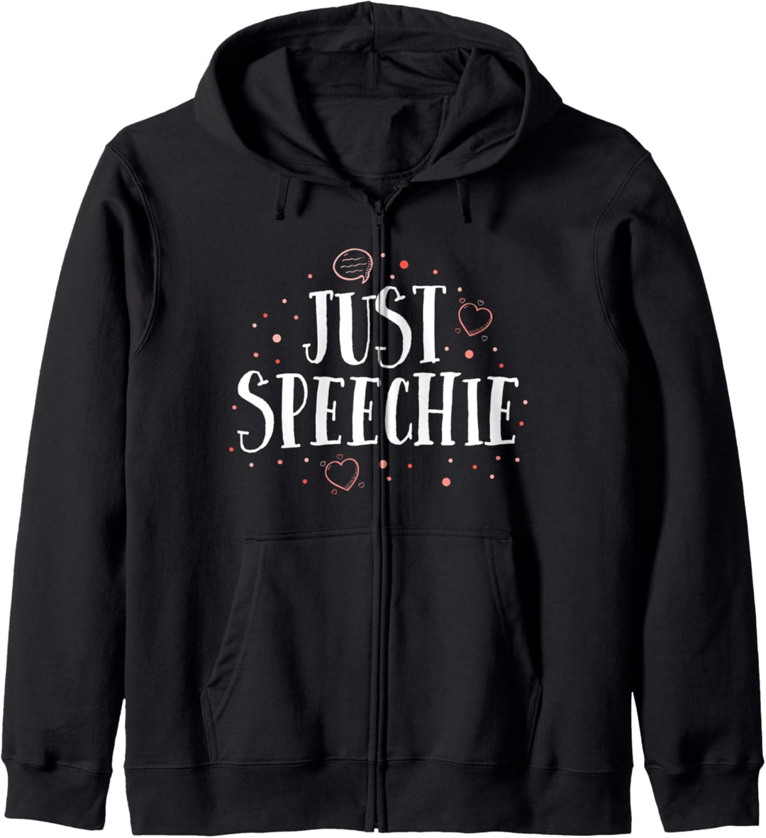 Just Speechie Funny SLP Speech Language Pathologist Gift Kapuzenjacke