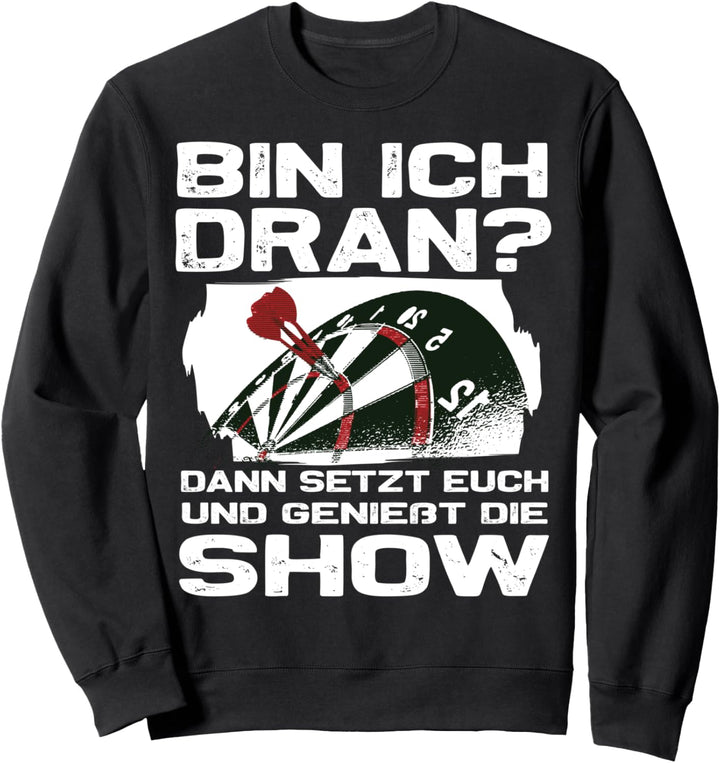 "Bin Ich dran?" Meme Dart Zubehör für Dartspieler Darts Sweatshirt