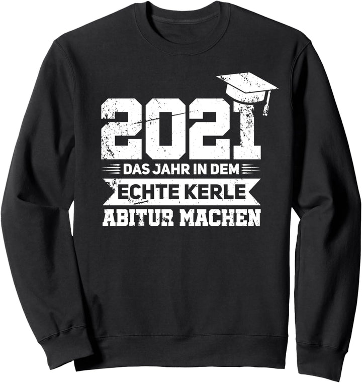 Abitur 2021 Abi Schulabschluss Sweatshirt