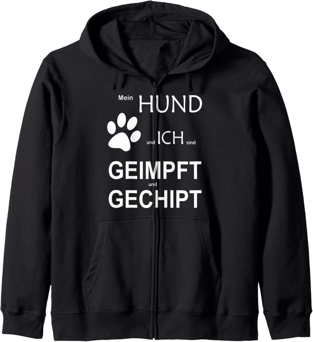 Mein Hund und ich sind geimpft und gechipt Kapuzenjacke