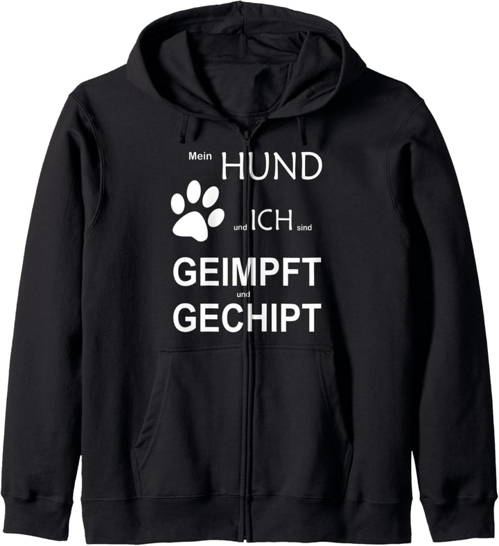 Mein Hund und ich sind geimpft und gechipt Kapuzenjacke