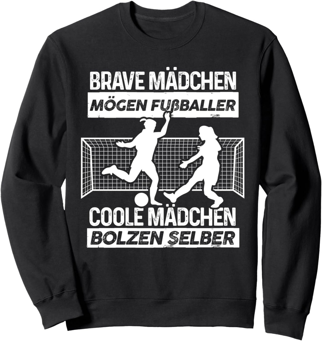 Coole Mädchen spielen Fussball - Fun Fussballerin Sweatshirt