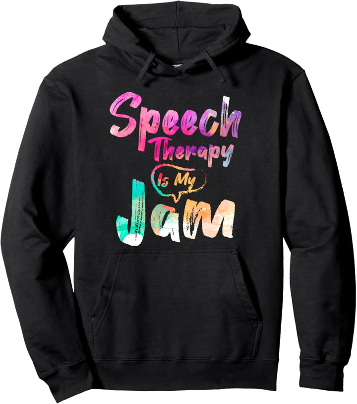 Speech Therapy Is My Jam | Funny Speech Language Pathologist Pullover Hoodie