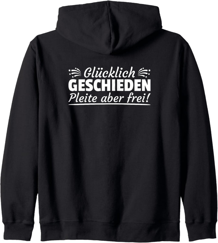 Glücklich Geschieden Pleite Aber Frei Scheidung Sprüche Kapuzenjacke