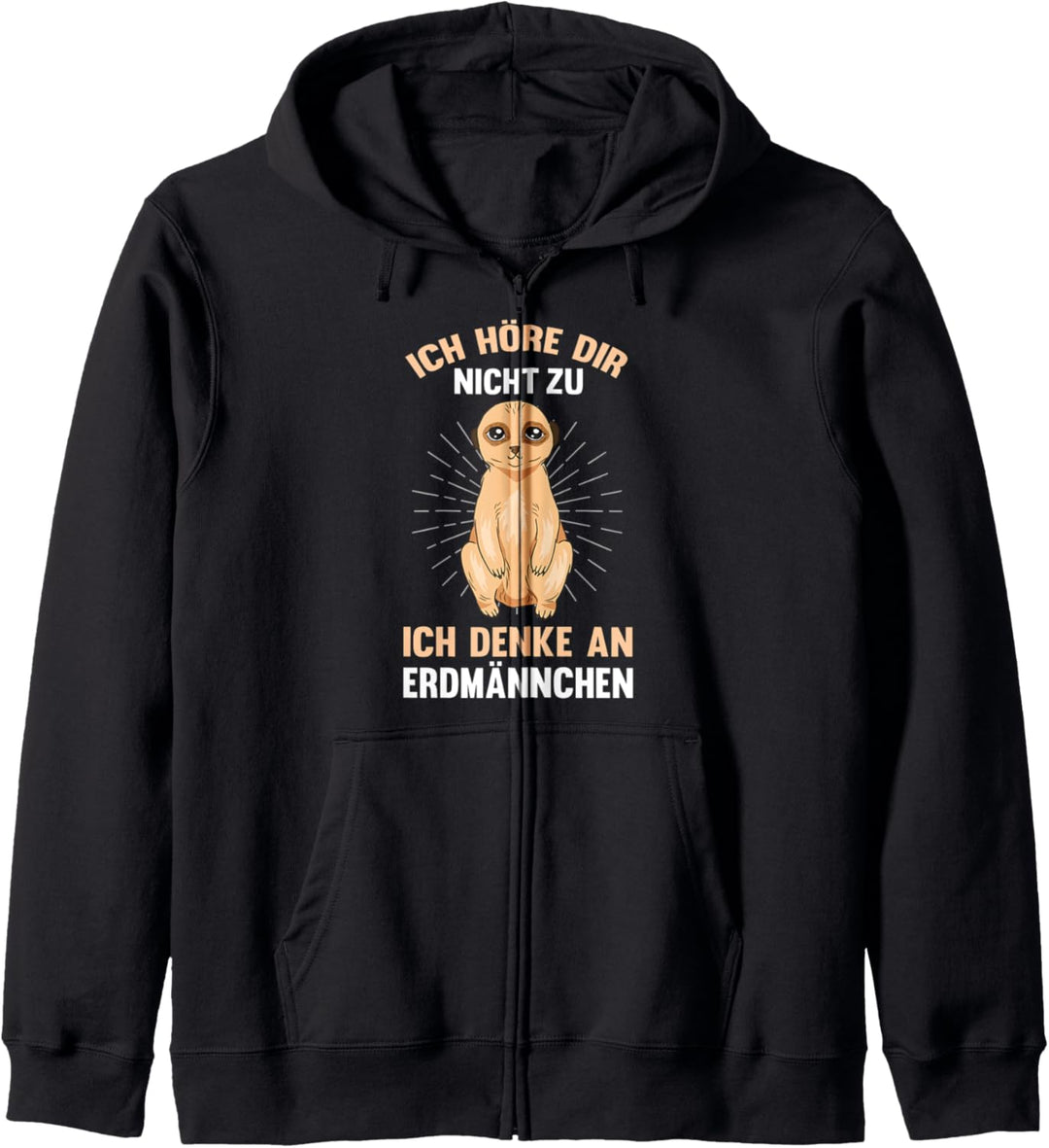 Ich höre dir nicht zu ich denke an Erdmännchen Kapuzenjacke
