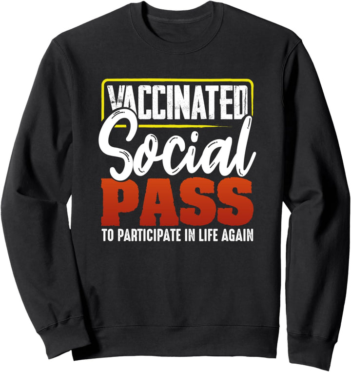 Vaccinated Social Pass Vaccination Gift Sweatshirt