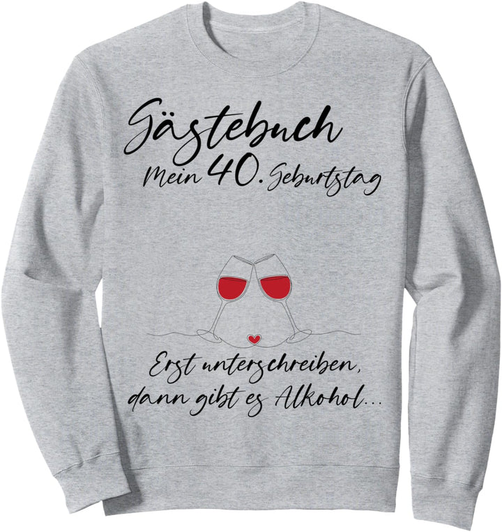 40. Geburtstag Mann Frau 40 Jahre 1984 Deko Lustig Geschenk Sweatshirt