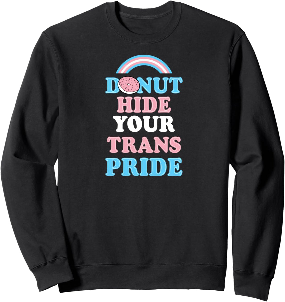 Donut Verstecken Sie Ihren Trans Pride Rainbow Transgender-Zeug niedlich Sweatshirt