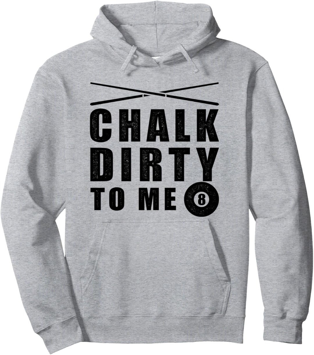 Billard mit lustigem Spruch "Chalk dirty to me" Pullover Hoodie
