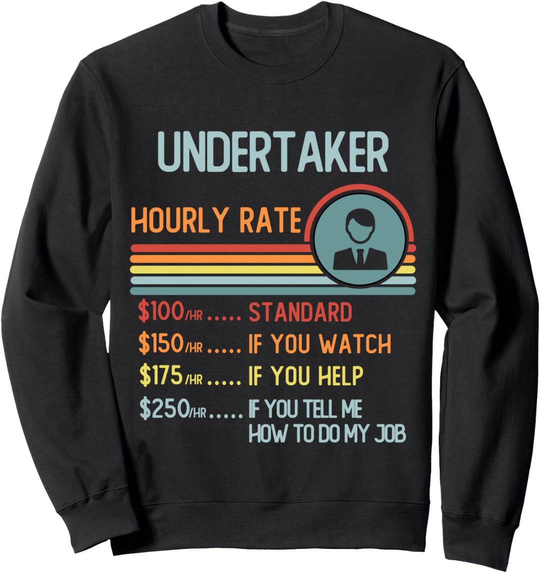 Undertaker T-Shirt Retro Job Titel Stundensatz Sweatshirt