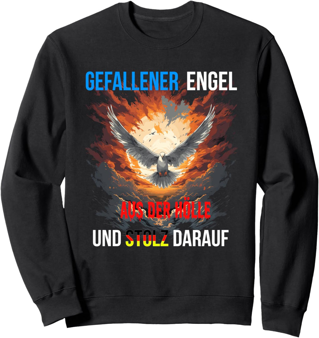 Gefallener Engel aus der Hölle und Stolz darauf Sweatshirt
