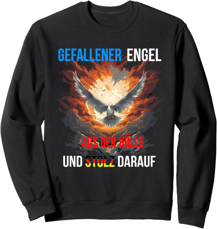 Gefallener Engel aus der Hölle und Stolz darauf Sweatshirt