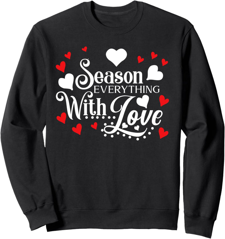 Season Everything with Love Shirt,Love Sign Tops,Love Heart Sweatshirt