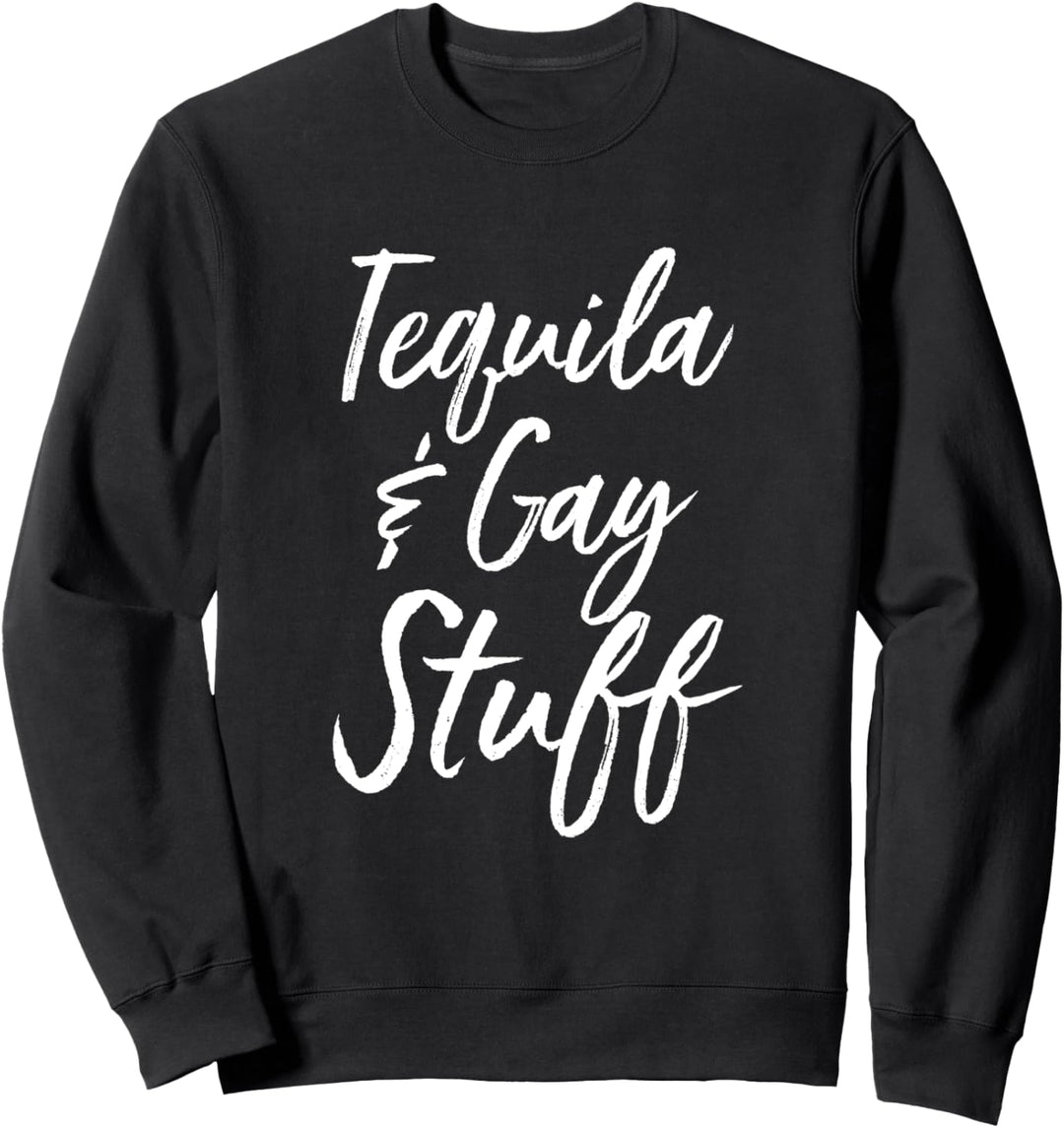 Tequila und Homosexuell lustig Homosexuell Stolz Lgbt Party Sweatshirt