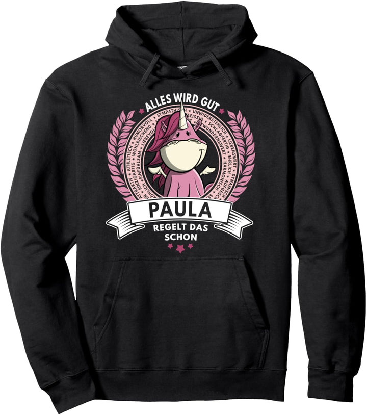Paula - Name Vorname Geschenk Einhorn Spruch Geburtstag Pullover Hoodie