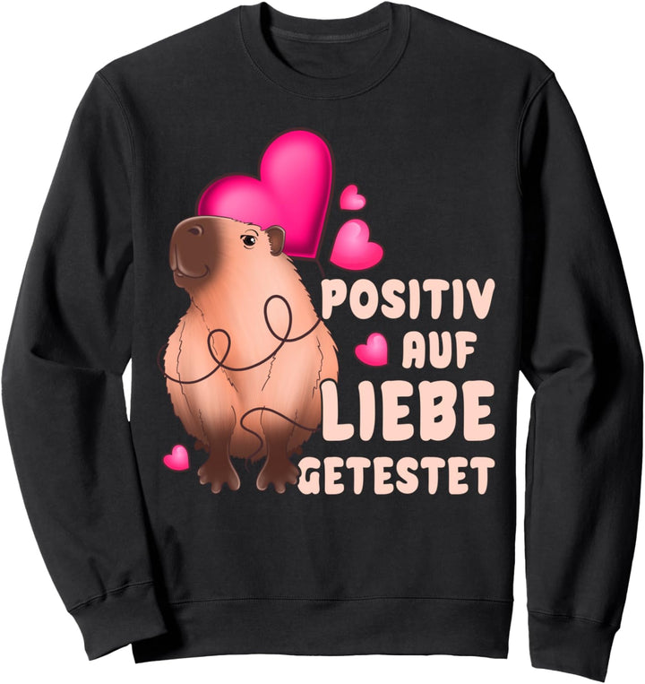 Valentinstag Wasserschweinchen Capybara mit Spruch Sweatshirt