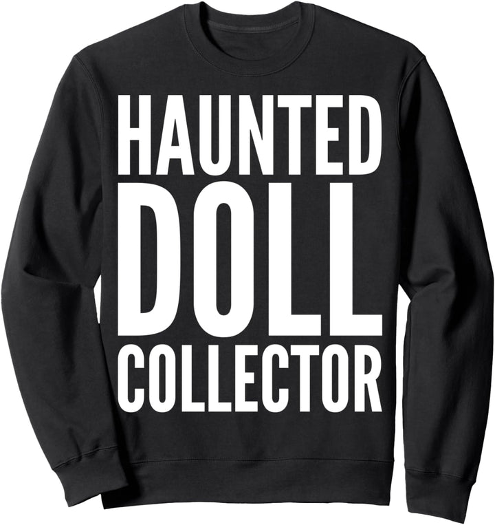 Spukpuppe Sammler - Halloween Lustig Sweatshirt