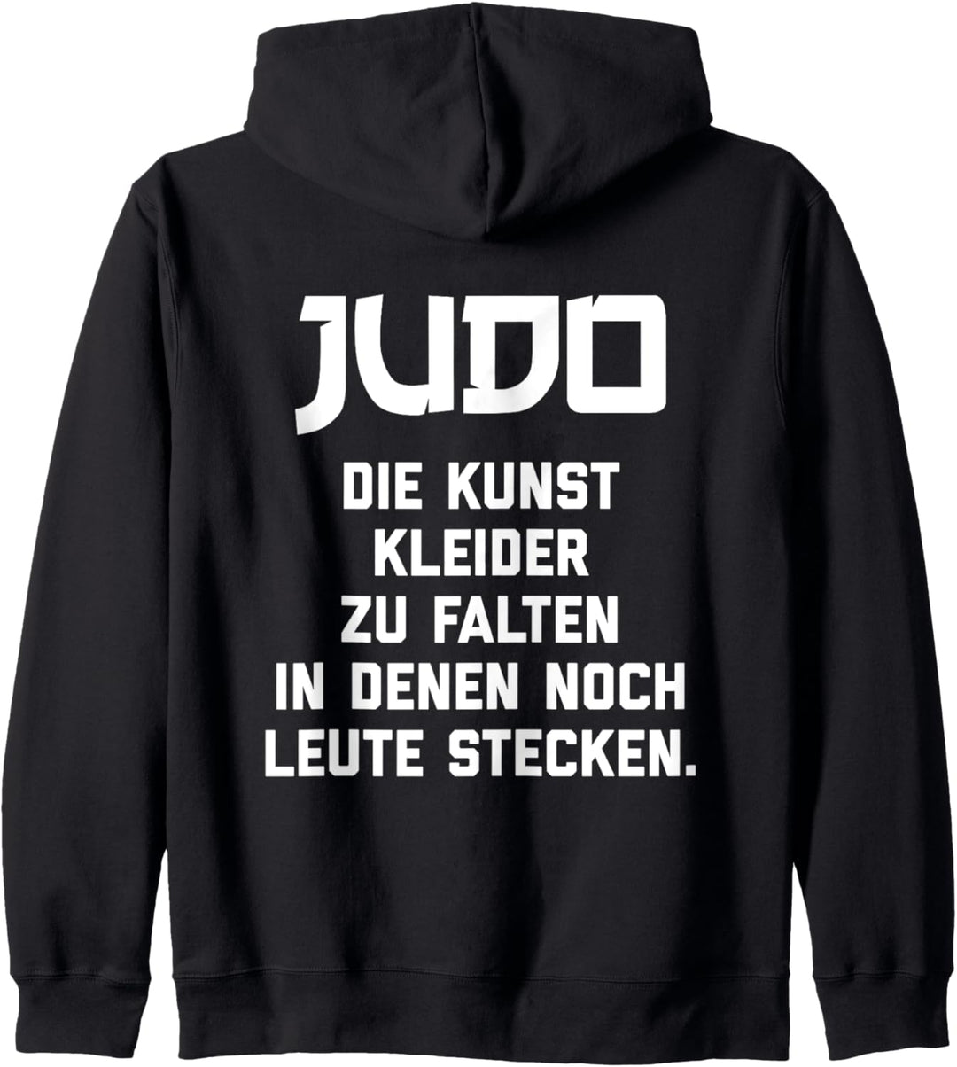 Judo "Kunst Kleider Zu Falten In Denen Leute Stecken" Fun Kapuzenjacke